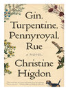 Cover image for Gin, Turpentine, Pennyroyal, Rue